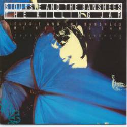 Siouxsie And The Banshees : The Killing Jar